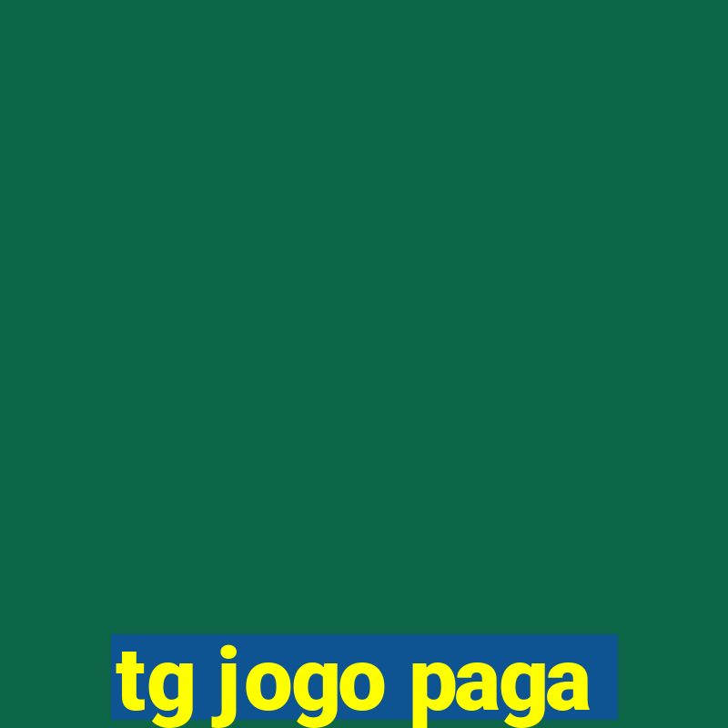 tg jogo paga